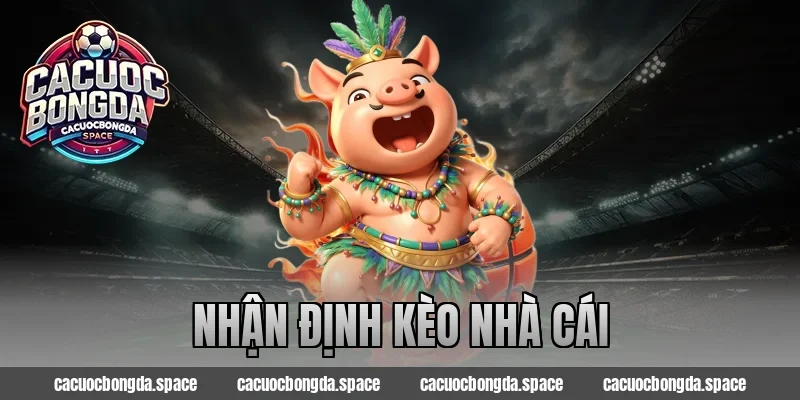 nhận định kèo nhà cái
